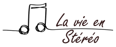 La vie en stéréo